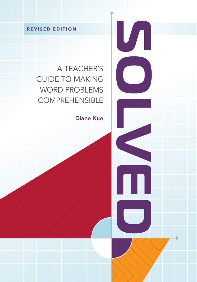 Solved: A Teacher’s Guide to Making Word Problems Comprehensible